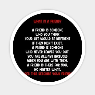 What Is A Friend? Magnet